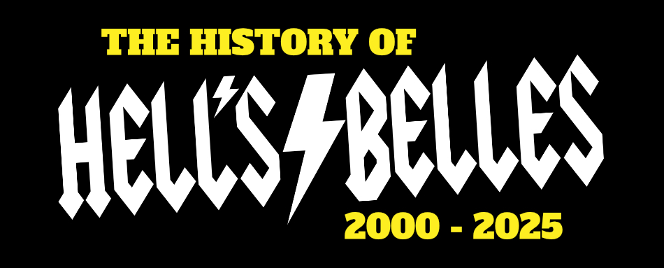The History of Hells Belles 2000-2025